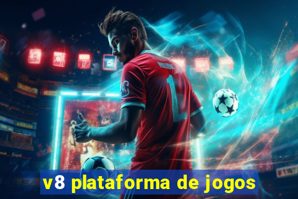 v8 plataforma de jogos